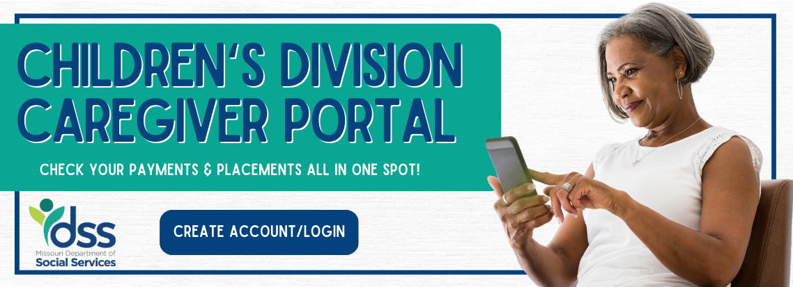 Children's Division Caregiver Portal. Check your payments and placements all in one spot. create account/login