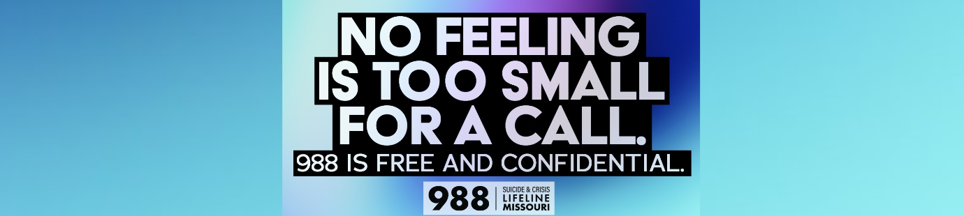 No feeling is too small for a call. 988 is free and confidential.