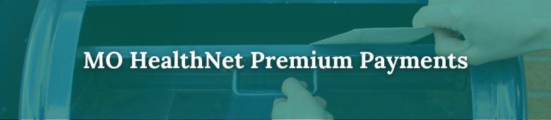 MO HealthNet Premium Payments